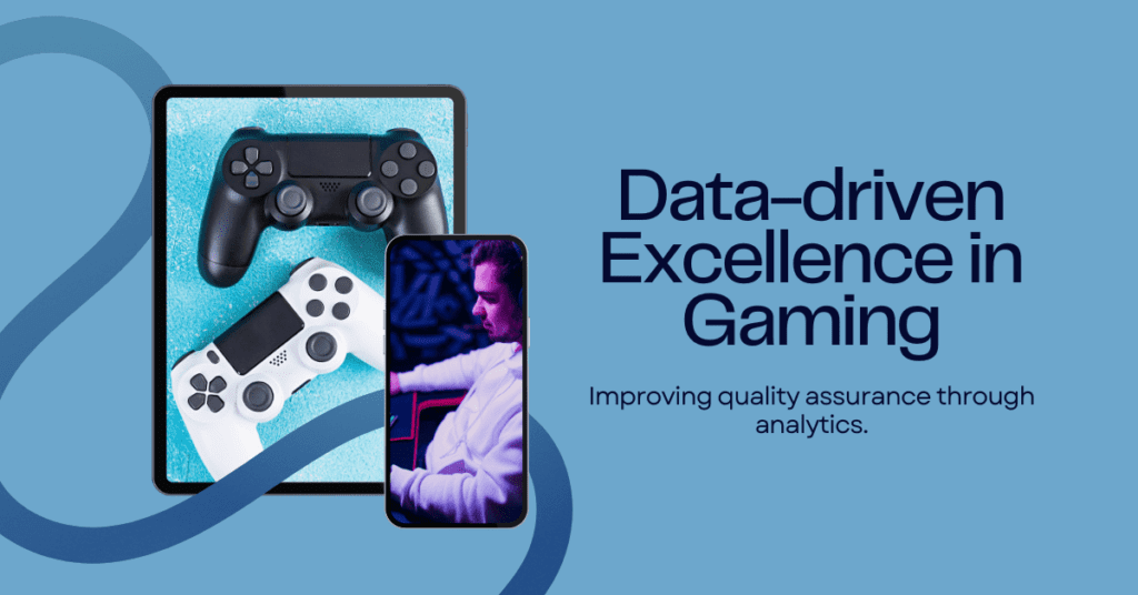 Gaming with data driven excellence